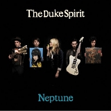 The Duke Spirit - Neptune