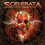 Scelerata - Skeletons Domination