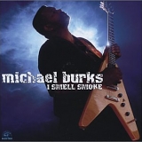 Michael Burks - I Smell Smoke