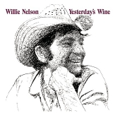 Willie Nelson - Yesterday's Wine