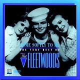 Fleetwoods - Come Softly To Me - The Very Best Of The Fleetwoods