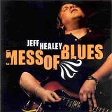 Jeff Healey Band - Mess of Blues