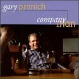 Gary Primich - Company Man