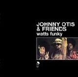 Johnny Otis & Friends - Watts Funky