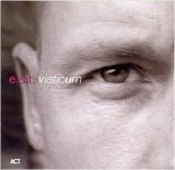 Esbjörn Svensson Trio - Viaticum