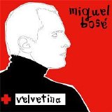 Miguel Bosé - Velvetina