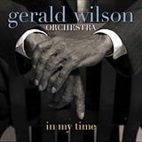 Gerald Wilson - In My Time