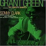 Grant Green - The Complete Quartets With Sonny Clark