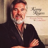 Kenny Rogers - A Love Song Collection