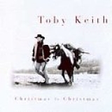 Toby Keith - Christmas To Christmas