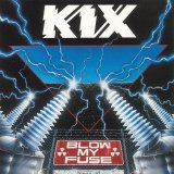 KIX - Blow My Fuse