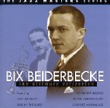 Bix Beiderbecke - The Ultimate Collection