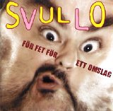 Svullo - För fet för ett omslag