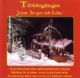 Tibblegänget - Julens sånger och lekar