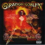 Orange Goblin - Healing Through Fire