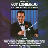 Guy Lombardo - Best Of Guy Lombardo and His Royal Canadians