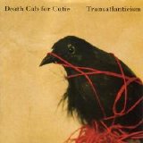 Death Cab For Cutie - Transatlanticism