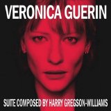 Harry Gregson-Williams - Veronica Guerin (Suite)