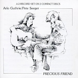 Seeger, Pete & Guthrie, Arlo - Precious Friend