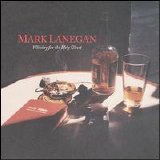 Mark Lanegan - Whiskey For The Holy Ghost