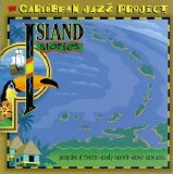 Caribbean Jazz Project - Caribbean Jazz Project: Island Stories