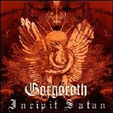 Gorgoroth - Incipit Satan