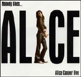 Alice Cooper - Nobody Likes...Alice Cooper Live