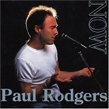 Paul Rodgers - Now & Live