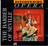 Rossini, Gioachino - Discovering Opera 11 - The Barber of Seville highlights