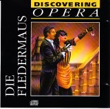 Johan Strauss - Discovering Opera 06 - Die Fledermaus