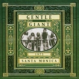 Gentle Giant - Live In Santa Monica 1975