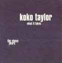 Koko Taylor - What it Takes
