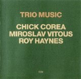 Chick Corea, Roy Haynes & Miroslav Vitous - Trio Music