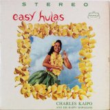 Charles Kaipo & His Happy Hawaiians - Easy Hulas