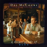 Del McCoury - A Deeper Shade Of Blue