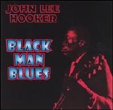 John Lee Hooker - Black Man Blues