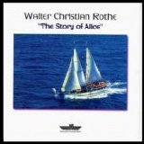 Walter Christian Rothe - The Story of Alice