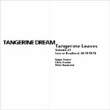 Tangerine Dream - Tangerine Leaves - VOL047 - Bradford 1974