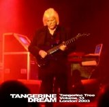 Tangerine Dream - Tangerine Tree - VOL033 - London 2003