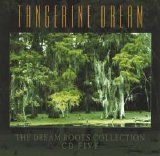 Tangerine Dream - The Dream Roots Collection: CD 05