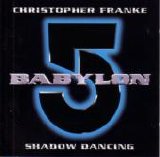 Christopher Franke - Babylon 5 - Shadow Dancing