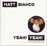 Matt Bianco - Yeah! Yeah!