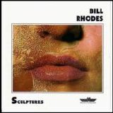 Bill Rhodes - Sculptures