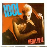 Billy Idol - Rebel Yell