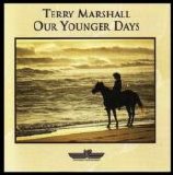 Terry Marshall - Our Younger Days