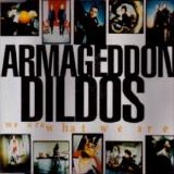 Armageddon Dildos - We Are What We Are