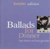 Various artists - BALLADS FOR DINNER - BRIGITTE EDITION