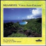 Megabyte - Coral Sand Paradise - The Seychelles