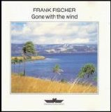 Frank Fischer - Gone with the wind