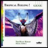 G.E.N.E. - Tropical Feeling!